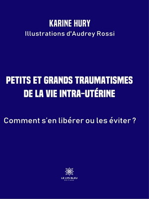 cover image of Petits et grands traumatismes de la vie intra-utérine